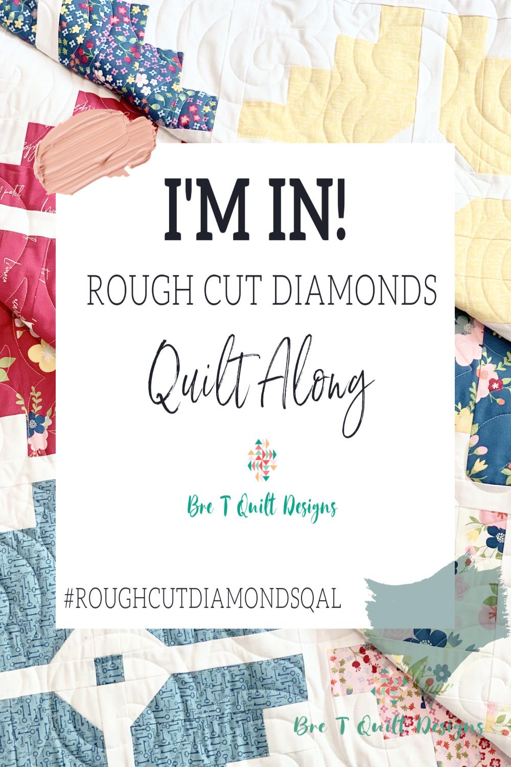 Rough Cut Diamonds Quilt Along I'm In 