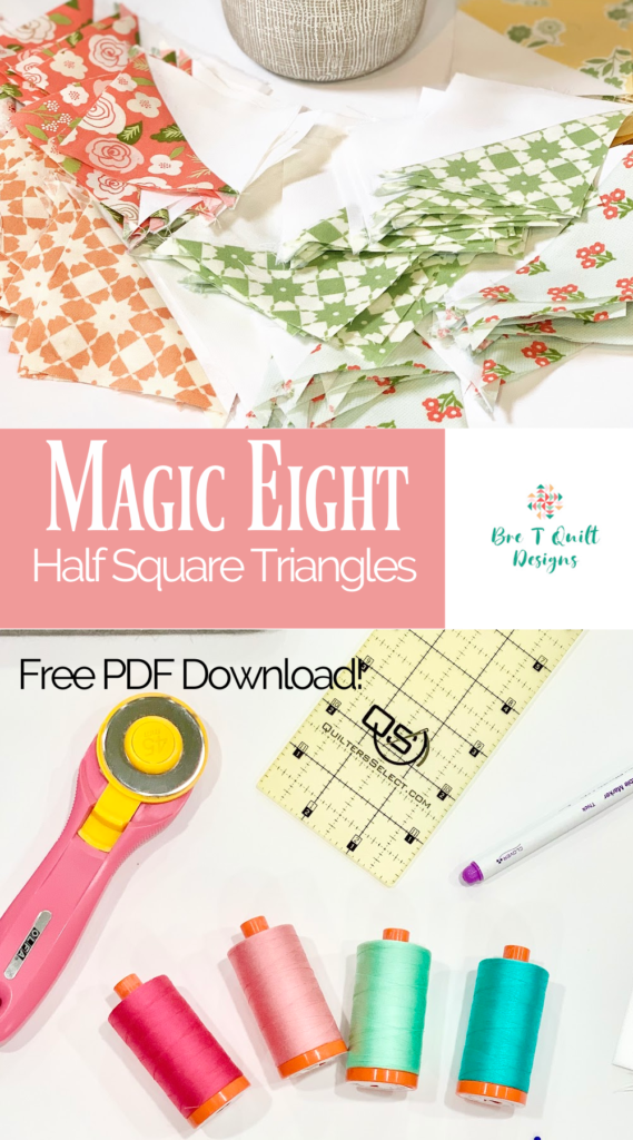 Magic 8 half square triangle METHOD - BRE T QUILT DESIGNS